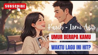 Kasih - Ismi Azis (lirik)