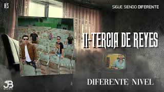 Tercia de Reyes / Diferente Nivel / Sigue siendo Diferente chords