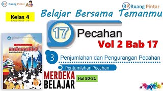 Penjumlahan Pecahan Vol 2 Bab 17 Hal 80-81 Matematika Kelas 4 SD Kurikulum Merdeka