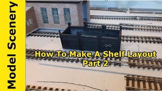Shelf Layout Ho Scale Part 2 Also Make Tt Scale N Scale Dcc Dc Train Control