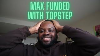 FINALLY!!!! Max Funded with TOPSTEP | PASSED 5 Funded Accounts #topstep
