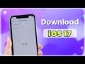 How to Download &amp; Install iOS 17 Official Version on iPhone/iPad