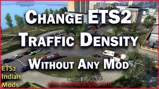 Change Traffic Density without any mod | Euro Truck Simulator 2 | Tutorial