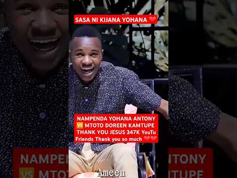 Kijana Yohana Antony Toto Doreen Kamtupe