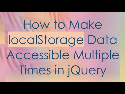How to Make localStorage Data Accessible Multiple Times in jQuery