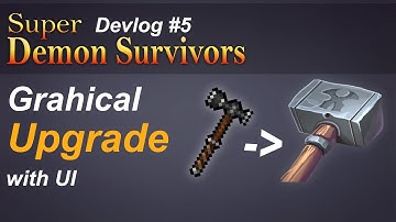 Graphical upgrades with UI  [Super Demon Survivors devlog #5]