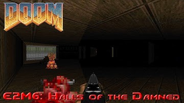Ultimate Doom - E2M6: Halls of the Damned