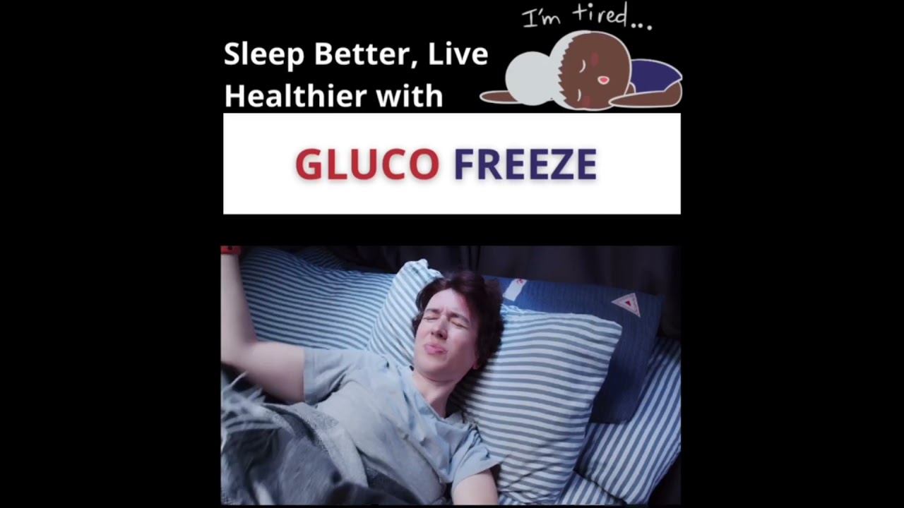 Glucofreeze (Sleep Better, Live Healthier with Gluco Freeze)
