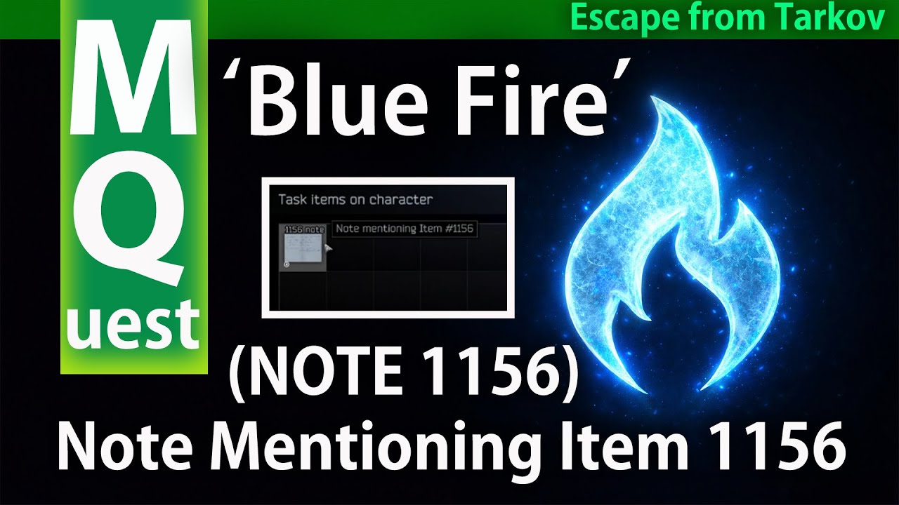 [#Tarkov Main Quest] ( BLUE FIRE ) note mentioning item #1156 ( 1156 ...