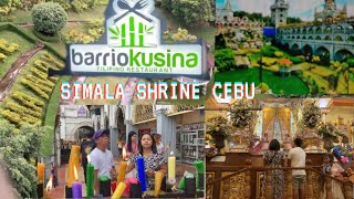 Simala Shrine Cebu The Catholic Church || Having Dinner at Barrio Kusina Restaurant
