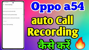 How To Auto Call Recording Oppo a54 | Oppo a54 Auto Call Recording #oppoa54callrecord