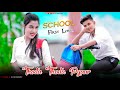 Thoda thoda pyaar  first school love story  heart touching school love story  hindi song  gmst