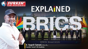 BRICS | DETAIL EXPLANATION | Mr. D. Sugesh Samuel | Suresh IAS Academy