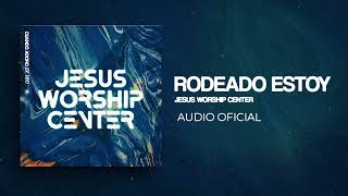 Rodeado Estoy | Jesus Worship Center (Audio Oficial) by Jesus Worship Center  4,187 views 10 months ago 4 minutes, 48 seconds