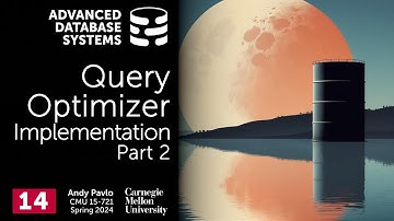 S2024 #14 - Query Optimizer Implementation 2 (CMU Advanced Database Systems)