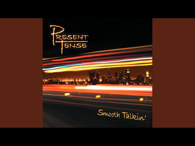 PRESENT TENSE - SMILES