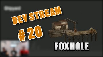 Foxhole Devstream #20