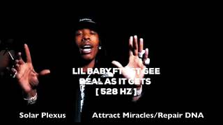 Lil Baby ft. EST Gee - Real As It Gets - 528 Hz [ Solar Plexus Chakra - Repair DNA 🧬 ] 🔥