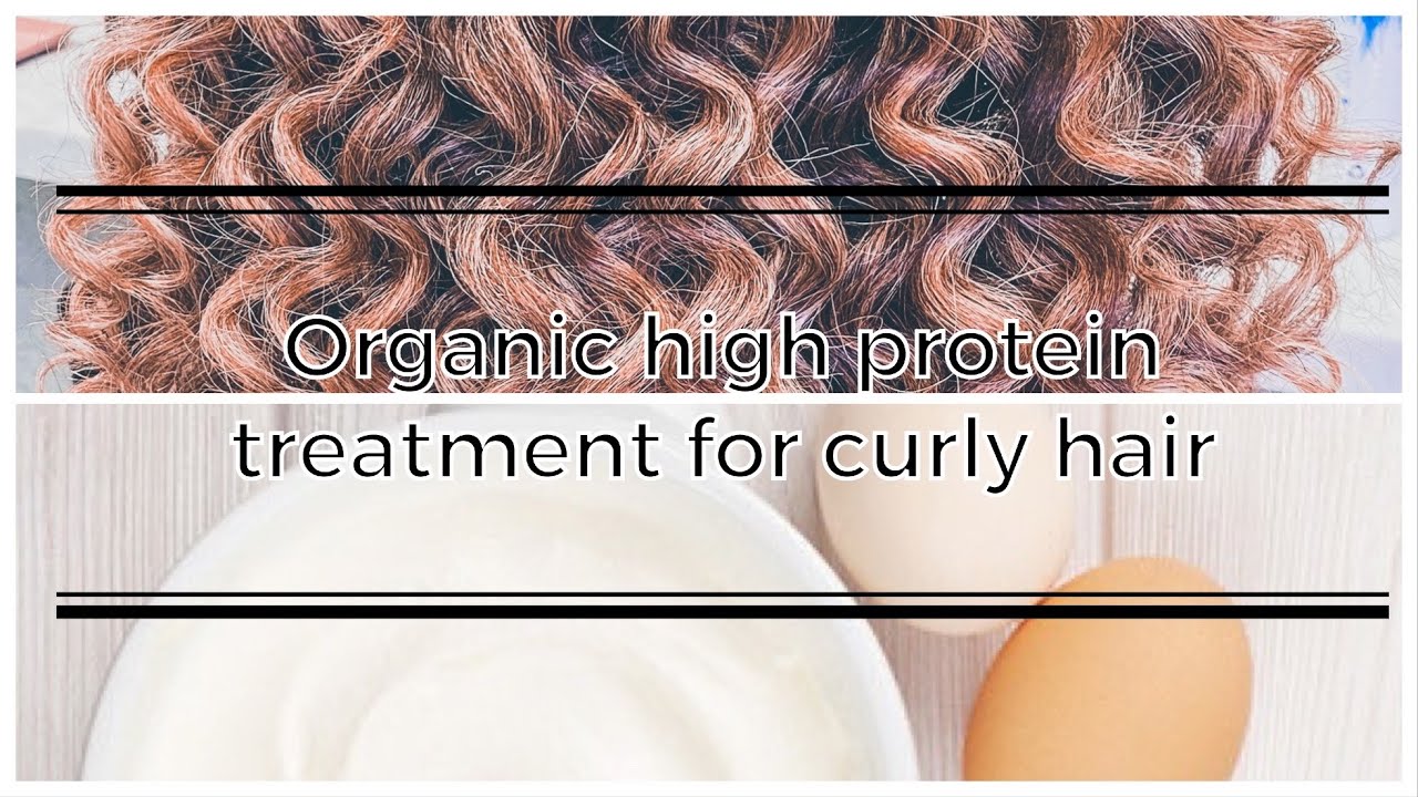 Organic high protein treatment for curly hair YouTube