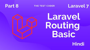 Laravel 7 Tutorials Hindi Part 8 | Laravel Route Basic | The Test Coder