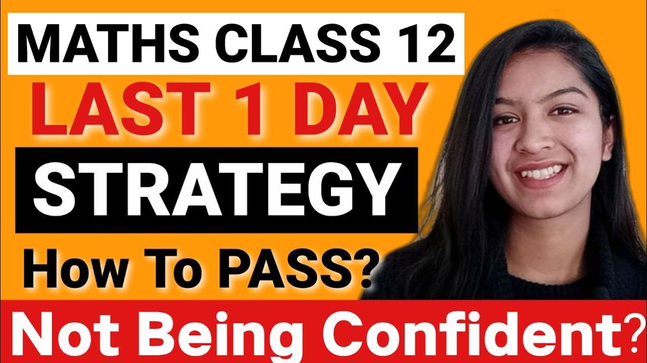 MATHS Last 1 Day Strategy Not Studied How To Pass In Maths Class 12 In maths-last-1-day-strategy-not-studied-how-to-pass-in-maths-class-12-in