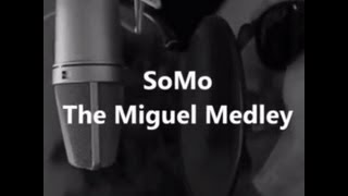 The Miguel Medley by SoMo chords