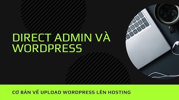 Hướng dẫn cài website wordpress lên hosting DirectAdmin