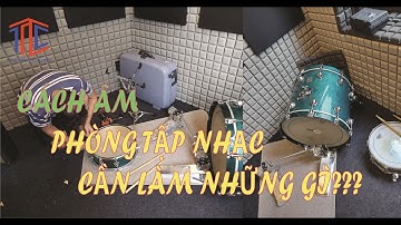 Hướng Dẫn Thi Công Cách Âm Phòng Tập Nhạc Đúng Kỹ Thuật