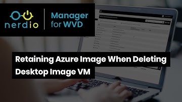 Retaining Azure Image When Deleting Desktop Image VM  - Nerdio Manager for Enterprise Demo