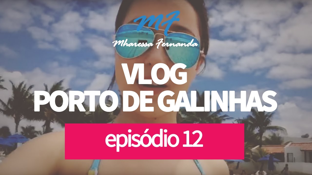 VLOG - PORTO DE GALINHAS - EP. 12