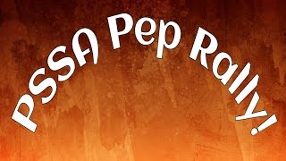 PSSA Pep Rally!