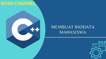 BELAJAR MEMBUAT PROGRAM PERTAMA | BIODATA MAHASISWA | PEMROGRAMAN C++