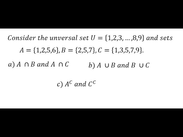 Consider the universal set U={1,2,3,…,8,9} and sets A={1,2,5,6},B 