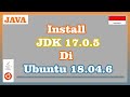 Install Java Development Kit 17.0.5 di Ubuntu 18.04.6