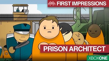 First Impressions: Prison Architect | Xbox One Edition - Addictive!