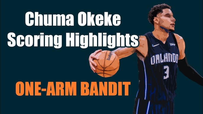 Chuma Okeke, Orlando, Power Forward