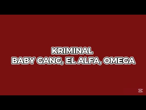 Kriminal Baby Gang El Alfa Omega Lyrics Video