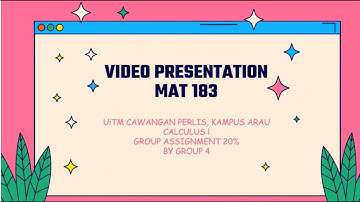 VIDEO MAT183 GROUP ASSIGNMENT