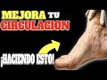 ¡RÁPIDO y FÁCIL! 3 TRUCOS para COMBATIR la MALA CIRCULACIÓN en PIERNAS - VARICES e HINCHAZÓN