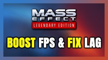 How to BOOST FPS and FIX LAG in Mass Effect Legendary Edition! Optimization Guide