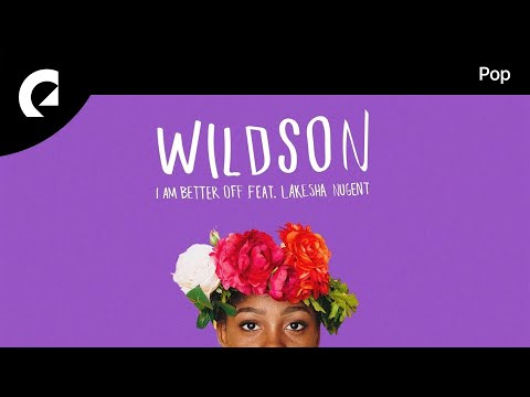 Wildson feat. LaKesha Nugent - I Am Better Off