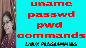 uname,passwd and pwd commands in Linux || Shell Programming || Linux Programming