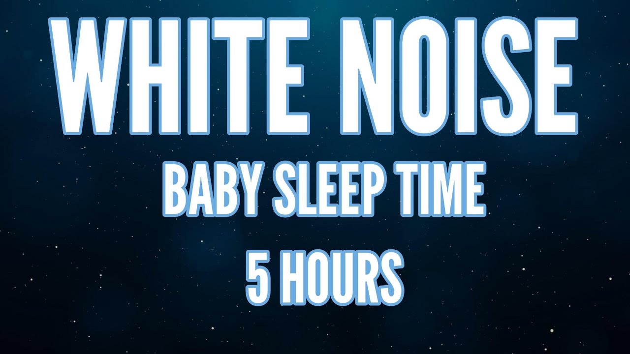 5 Hours White Noise for Babies 💤 Deep Sleep Sounds for Newborns ...