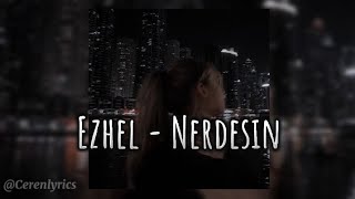 Ezhel - Nerdesin (speed up)