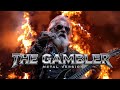 The Gambler Power Metal Version Original Song mp3