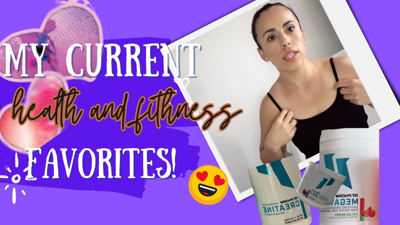 My Current Favorites (Heath + Fitness)