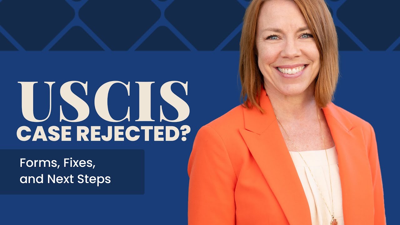What to Do If Your USCIS Case Is Rejected: Forms, Fixes, and Next Steps ...