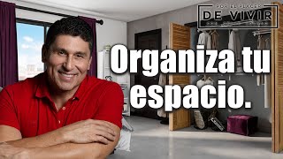 Organiza tu espacio y armoniza tu vida |Por el Placer de Vivir con el Dr. César Lozano.