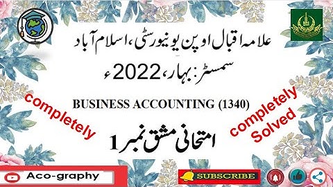 AIOU Code 1340 Solved Assignment No.1 Spring 2022 || Subject: Business Accounting || Level: FA/I.Com
