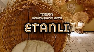 TEMPAT NONGKRONG UNIK ETANLI | JL. MEYJEND SUNGKONO SEMAMPIR KOTA KEDIRI